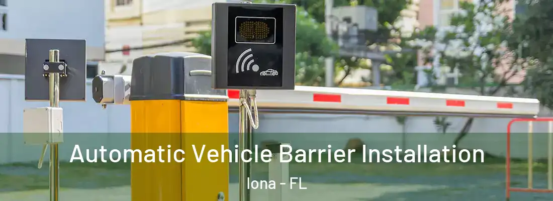  Automatic Vehicle Barrier Installation Iona - FL
