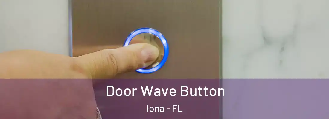  Door Wave Button Iona - FL