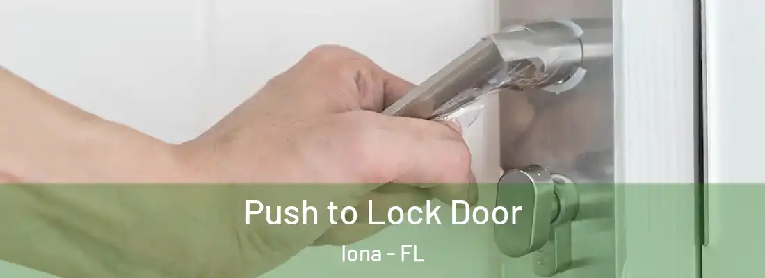  Push to Lock Door Iona - FL