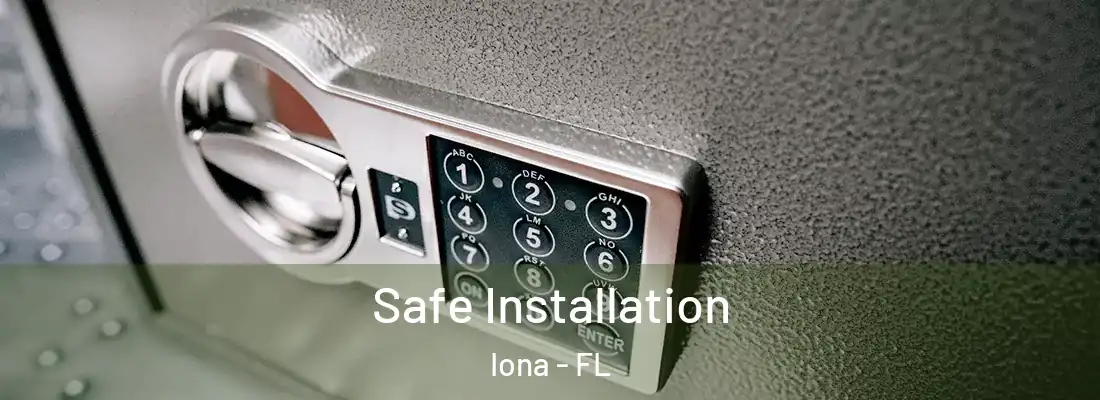  Safe Installation Iona - FL