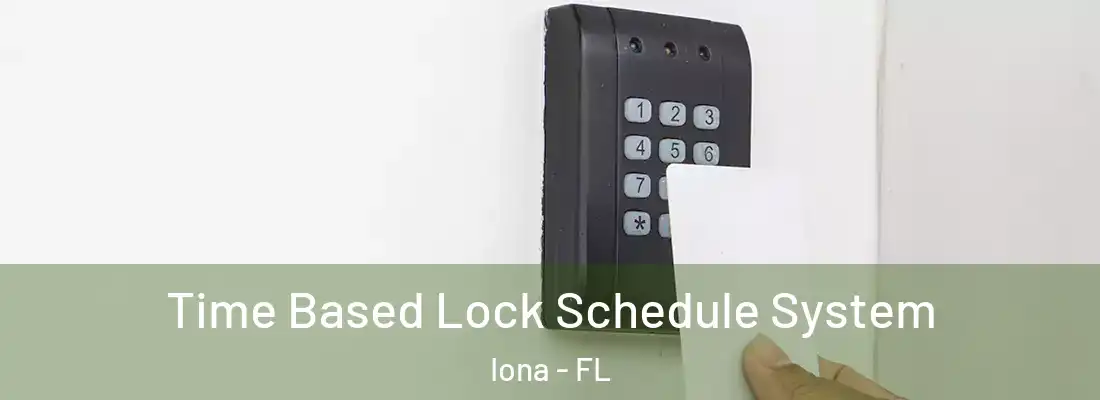  Time Based Lock Schedule System Iona - FL